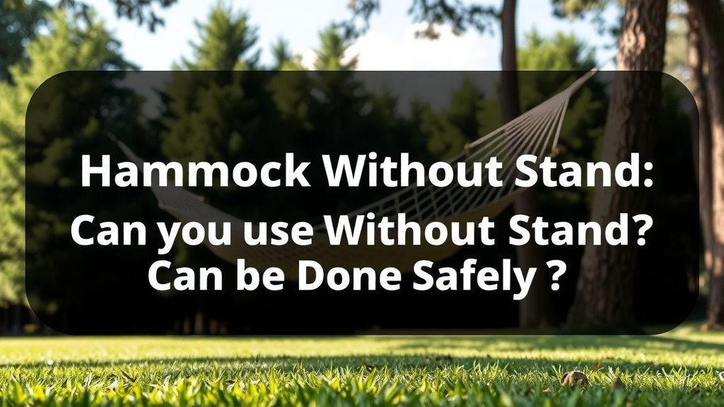 Hammock Without Stand: Can It Be Done Safely
