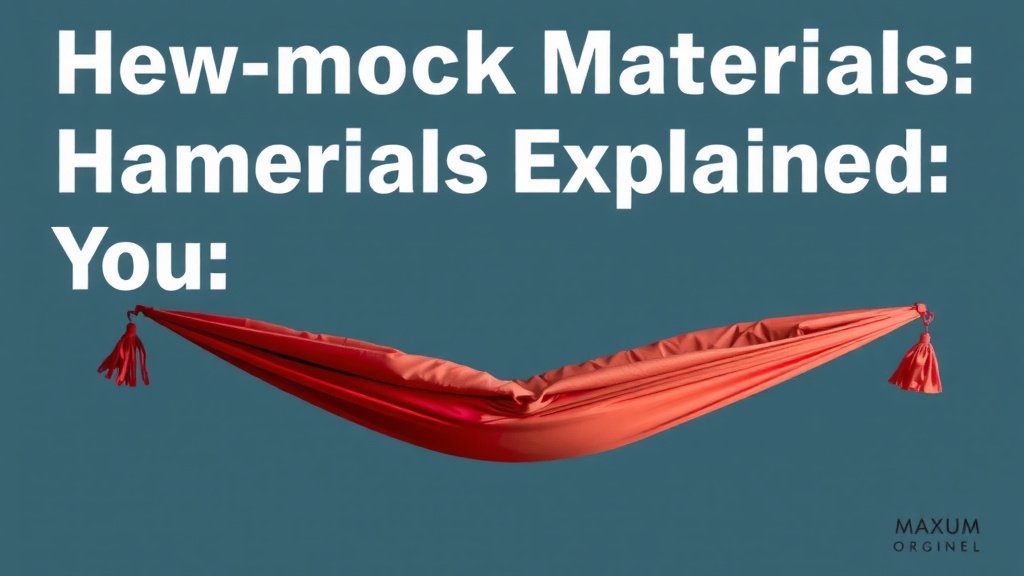 Hammock Materials Explained: What's Best for You