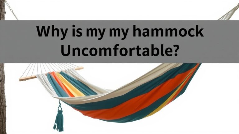 Why Is My Hammock Uncomfortable? Common Issues Solved