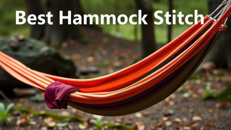 Best Hammock Stitch: Strength, Comfort, and Your Top Choice